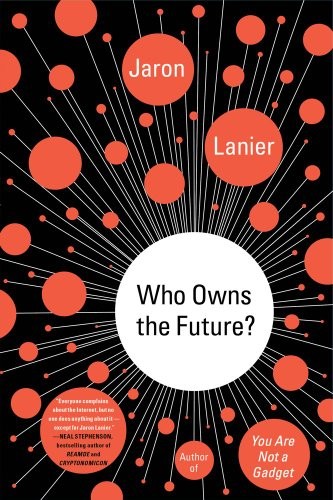 Jaron Lanier: Who Owns the Future? (Paperback, Simon & Schuster)