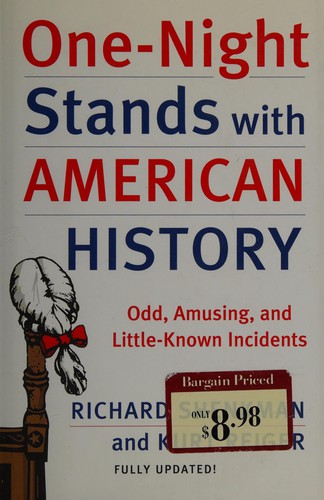 Richard Shenkman: One-night stands with American history (2003, MJF Books)