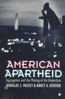 Douglas S. Massey: American apartheid (Hardcover, 1993, Harvard University Press)