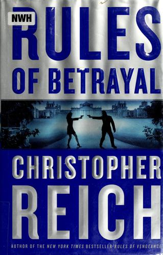 Christopher Reich: Rules of betrayal (2010, Doubleday)