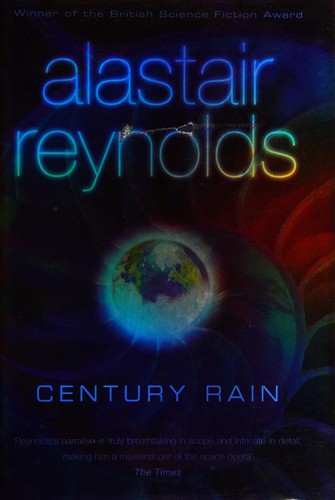 Alastair Reynolds: Century Rain (Gollancz) (Hardcover, 2004, Gollancz)