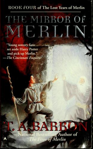 T. A. Barron: The mirror of Merlin (2001, Ace Books)