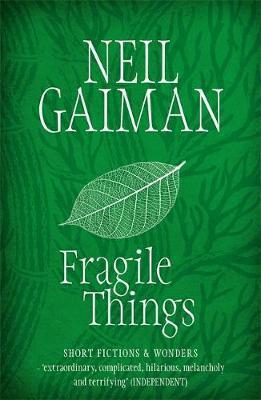 Neil Gaiman: Fragile things. (2007)