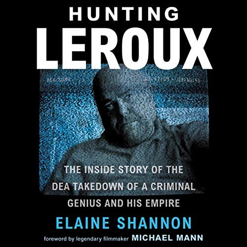 Elaine Shannon: Hunting LeRoux (AudiobookFormat, 2019, HarperCollins B and Blackstone Audio, Harpercollins)