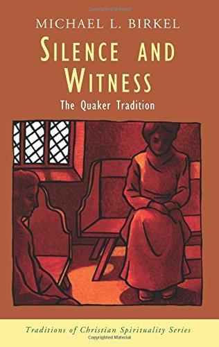 Michael L. Birkel, Professor Philip Sheldrake: Silence and Witness : The Quaker Tradition (2004)