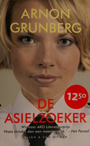 Arnon Grunberg: De asielzoeker (Dutch language, 2010, Nijgh & Van Ditmar)