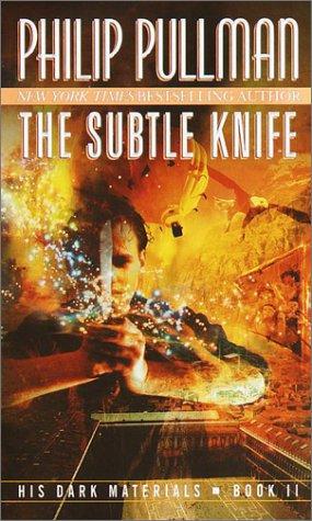 Philip Pullman: The Subtle Knife (His Dark Materials, Book 2) (Paperback, 1998, Del Rey)