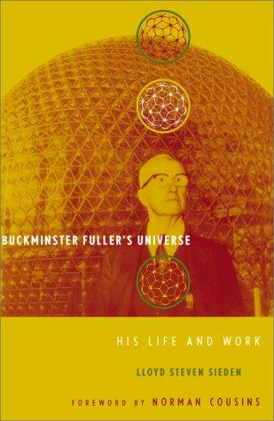 Lloyd Steven Sieden: Buckminster Fuller's Universe (Paperback, 2000, Perseus Books Group)