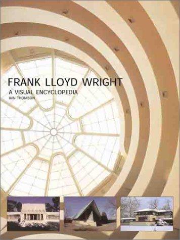 Iain Thomson: Frank Lloyd Wright (2000, PRC, Distributed in the U.S. and Canada by Sterling Pub.)