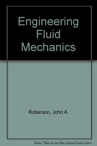 John A. Roberson: Engineering fluid mechanics (1976, Houghton Mifflin)