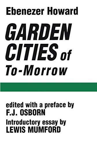 Ebenezer Howard: Garden Cities of To-Morrow (1965)