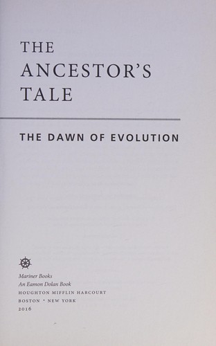 Richard Dawkins, Yan Wong: Ancestor's Tale (2016, Houghton Mifflin Harcourt Publishing Company)