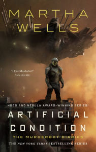 Martha Wells: Artificial Condition (EBook, 2018, Tor Books)