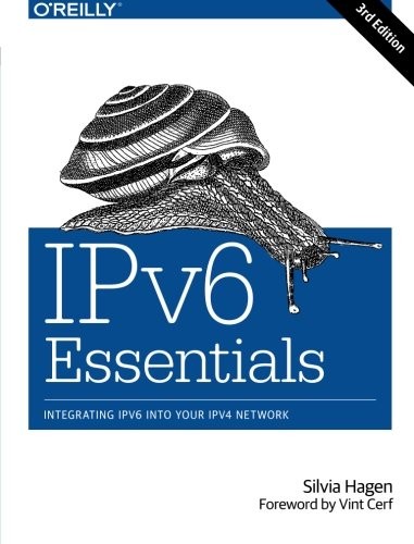 Silvia Hagen: IPv6 Essentials (Paperback, 2014, O’Reilly Media)