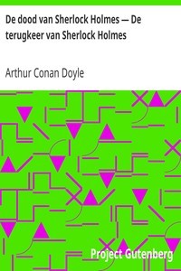 Arthur Conan Doyle: De dood van Sherlock Holmes -- De terugkeer van Sherlock Holmes (EBook, Dutch language, 2009, Project Gutenberg)