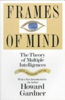 Howard Gardner: Frames of mind (1985, Basic Books)