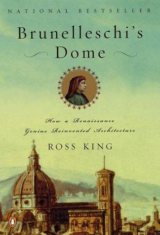 Ross King: Brunelleschi's dome (2001, Penguin Books, Walker & Co.)