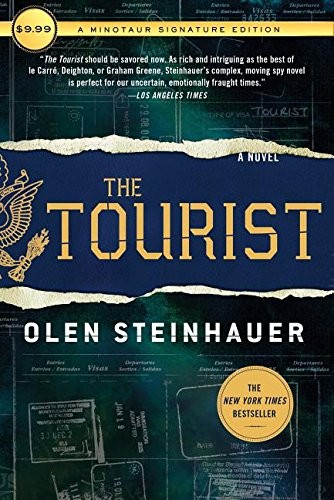 Olen Steinhauer: The Tourist (Paperback, 2017, Minotaur Books)