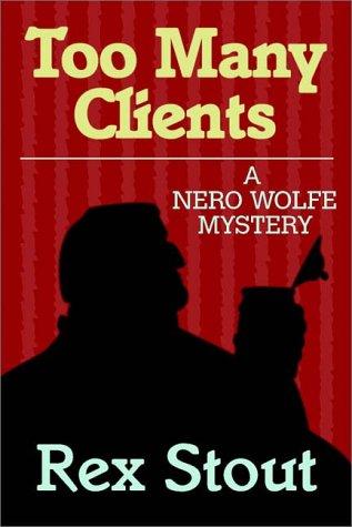 Rex Stout: Too Many Clients (AudiobookFormat, Books on Tape, Inc.)