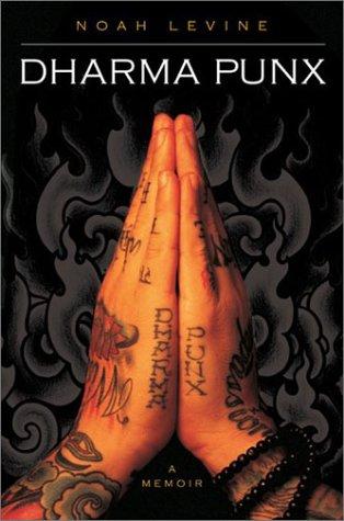 Noah Levine: Dharma punx (2003, HarperSanFrancisco)