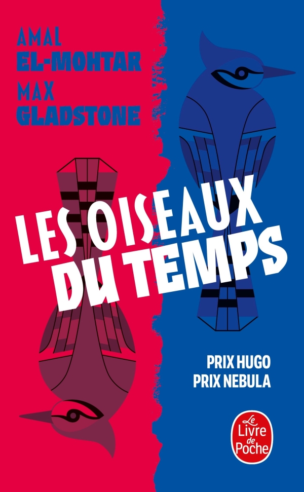 Max Gladstone, Amal El-Mohtar: Les oiseaux du temps (2023, Lgf)