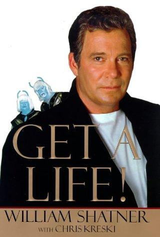 William Shatner: Get a life (1999, Pocket)