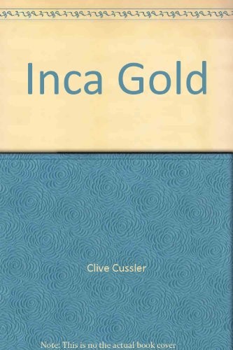 Clive Cussler: Inca Gold (Harper Collins)