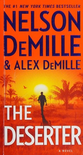 Nelson DeMille, Alex DeMille: The Deserter (2020, Pocket Books)