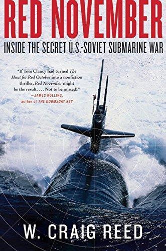 W. Craig Reed: Red November : Inside the Secret U.S.-Soviet Submarine War (2010)