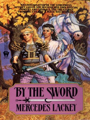 Mercedes Lackey: By the Sword (EBook, 2009, Penguin USA, Inc.)