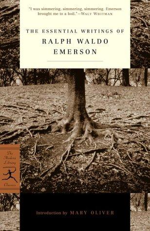 Ralph Waldo Emerson: The essential writings of Ralph Waldo Emerson (2000, Modern Library)