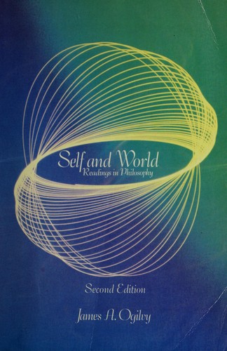 James A. Ogilvy: Self and world (1980, Harcourt Brace Jovanovich)