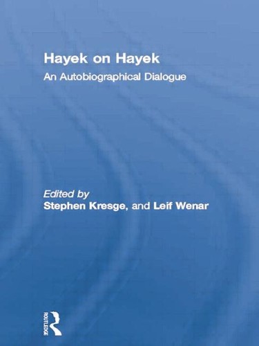 Friedrich Hayek: Hayek on Hayek (Paperback, 2015, Routledge)