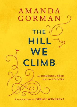 Amanda Gorman: The Hill We Climb (Hardcover, Viking Books for Young Readers)