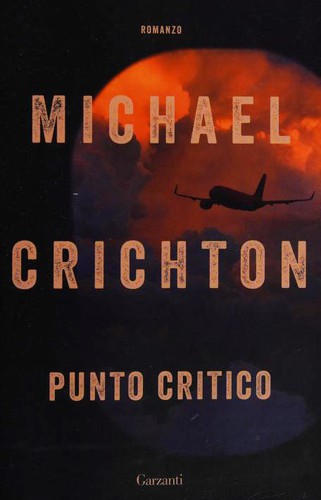 Michael Crichton: Punto Critico (Paperback, Italian language, 2018, Garzanti)