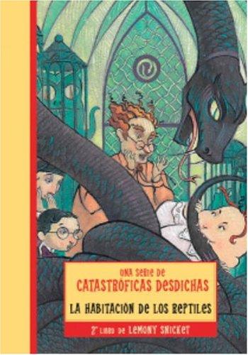 Daniel Handler: La Habitacion de Los Reptiles (A Series of Unfortunate Events #2) (Paperback, Spanish language, 2004, Montena)