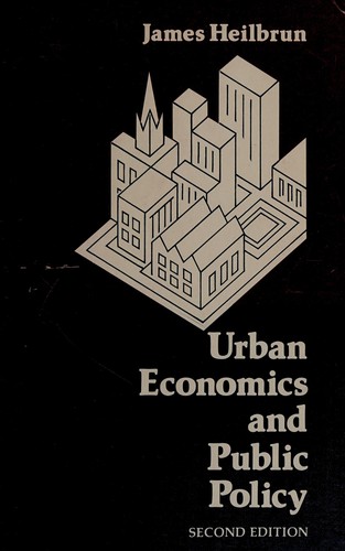 James Heilbrun: Urban economics and public policy (1981, St. Martin's Press)