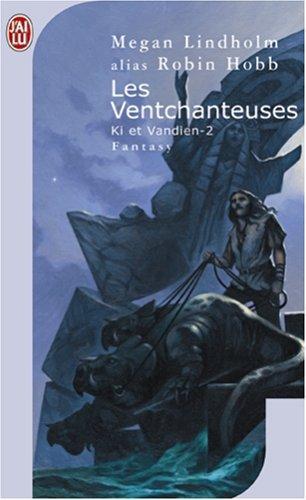 Robin Hobb: Les Ventchanteuses (French language, 2007)