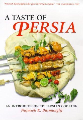 Najmieh Batmanglij: A Taste of Persia (Paperback, 1999, I B Tauris & Co Ltd)