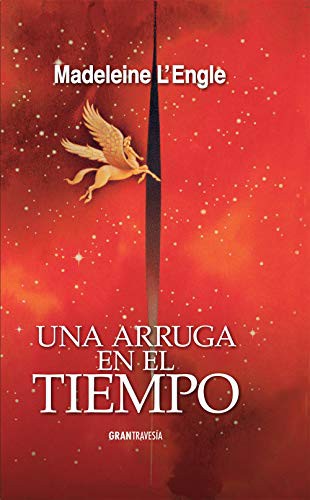 Madeleine L'Engle, José Manuel Moreno Cidoncha: Una arruga en el tiempo (Hardcover, 2017, Gran Travesía)