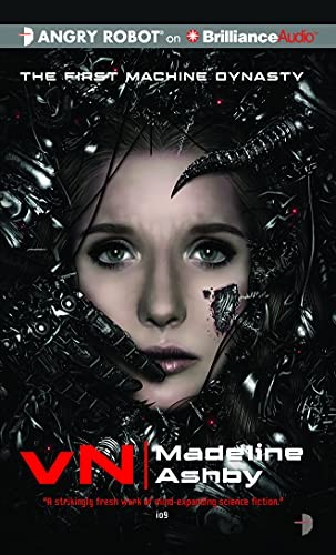 Madeline Ashby, Christina Traister: vN (AudiobookFormat, 2016, Angry Robot on Brilliance Audio, Brilliance Audio)