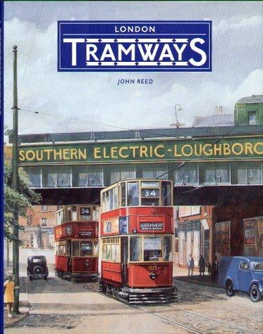 John Reed: London Tramways (Hardcover, 1997, Capital Transport Publishing)