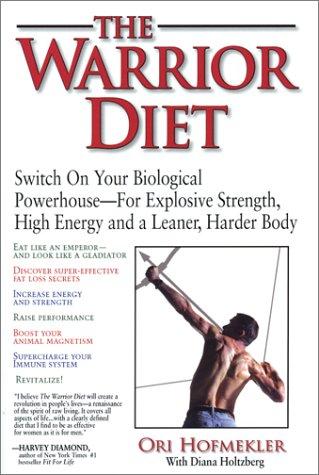 Ori Hofmekler, Diana Holtzberg: The Warrior Diet (Paperback, 2003, Dragon Door Publications)