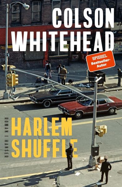 Colson Whitehead: Harlem Shuffle (Hardcover, deutsch language, 2021, Hanser Verlag)