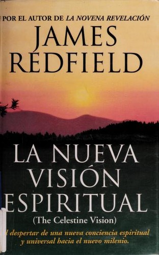 James Redfield: La nueva visión espiritual (Hardcover, 2001, Atlantida)