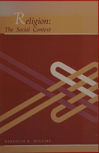 Meredith B. McGuire: Religion, the social context (1987, Wadsworth Pub. Co.)