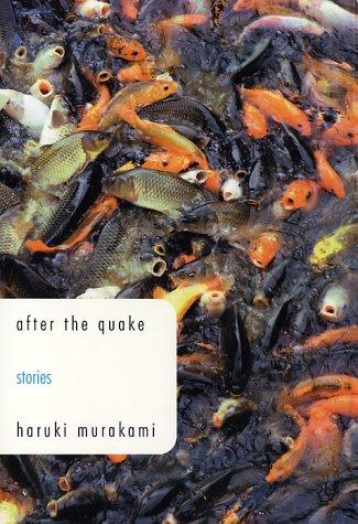 Haruki Murakami: After the Quake (Knopf)