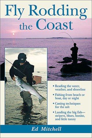 Ed Mitchell: Fly Rodding the Coast (Paperback, 2002, Stackpole Books)