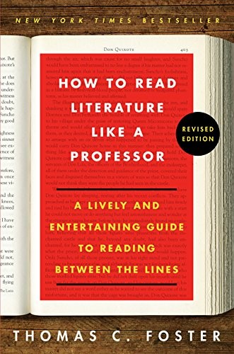 Thomas C. Foster: How to Read Literature Like a Professor (Hardcover, Harper)