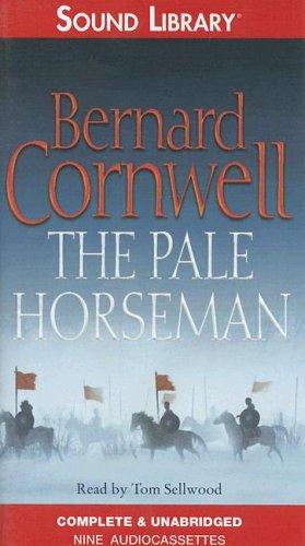 Bernard Cornwell: The Pale Horseman (The Saxon Chronicles Series #2) (AudiobookFormat, BBC Audiobooks America)